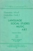 1955 Elementary school curriculum Guide I for Language, Music, Art
