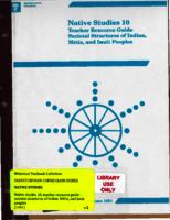 1991 Native Studies 10, Teacher Resource Guide : Societal Structures of Indian, Metis and Inuit Peoples