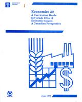 1978 Economics 30. A curriculum guide for grade 10-12. Economic issues: a Canadian perspective