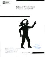 Tales of Wesakechak: a teacher activity guide (1984)